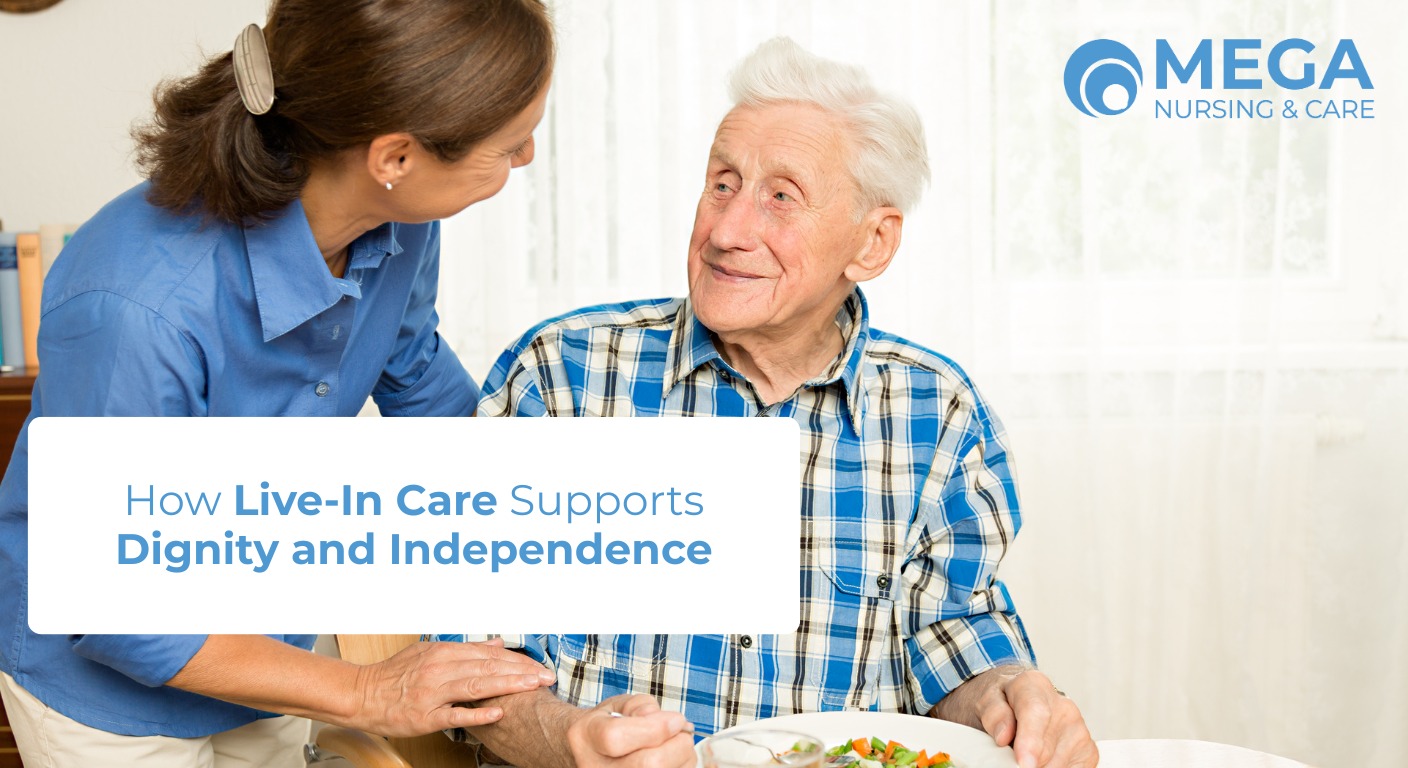 How Live-In Care Supports Dignity and independence