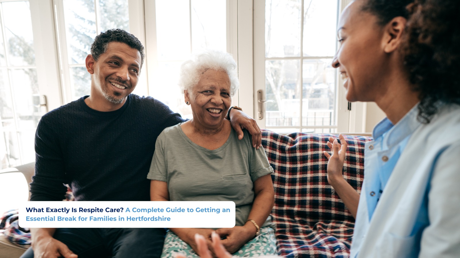 What Exactly Is Respite Care? A Complete Guide to Getting an Essential Break for Families in Hertfordshire