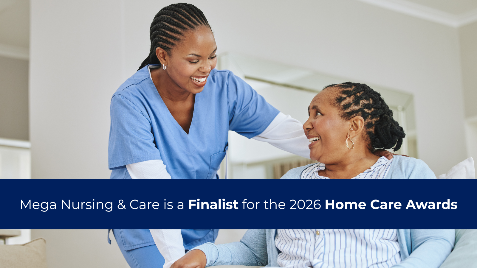 Mega Nursing & Care is a Finalist for the 2026 Home Care Awards