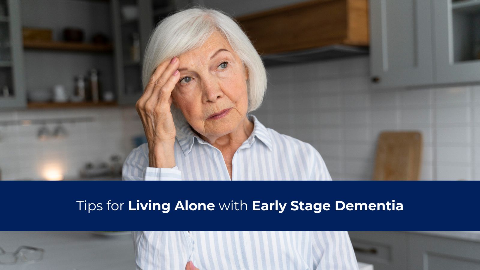 Tips for Living Alone with Early-stage Dementia